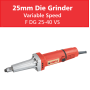 Straight Grinder F DG 25-40 VS (Variable Speed)